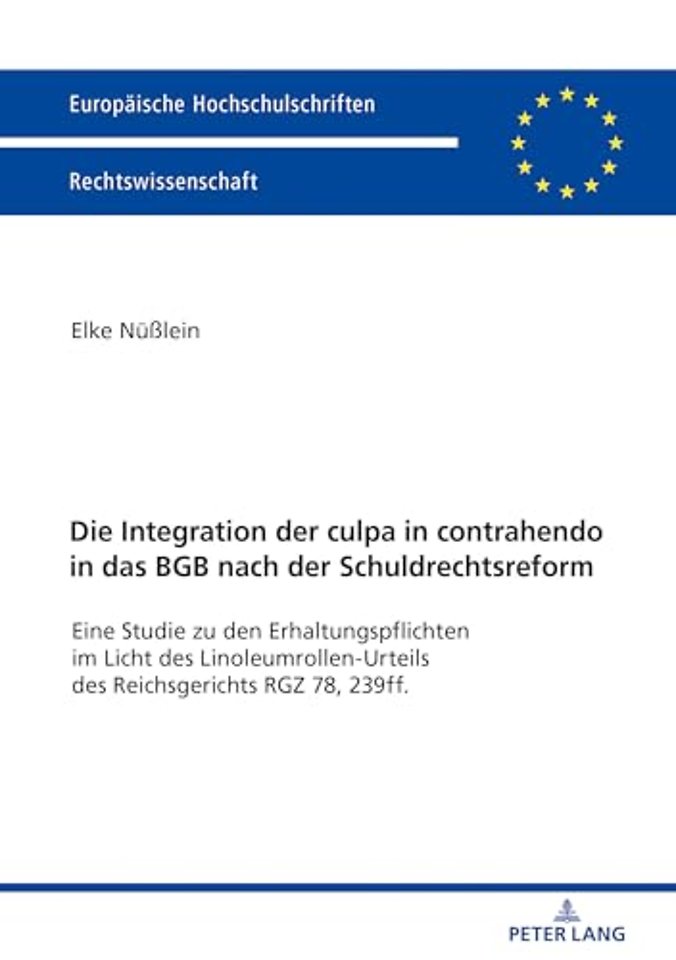 Die Integration Der Culpa in Contrahendo in Das BGB Nach Der Schuldrechtsreform