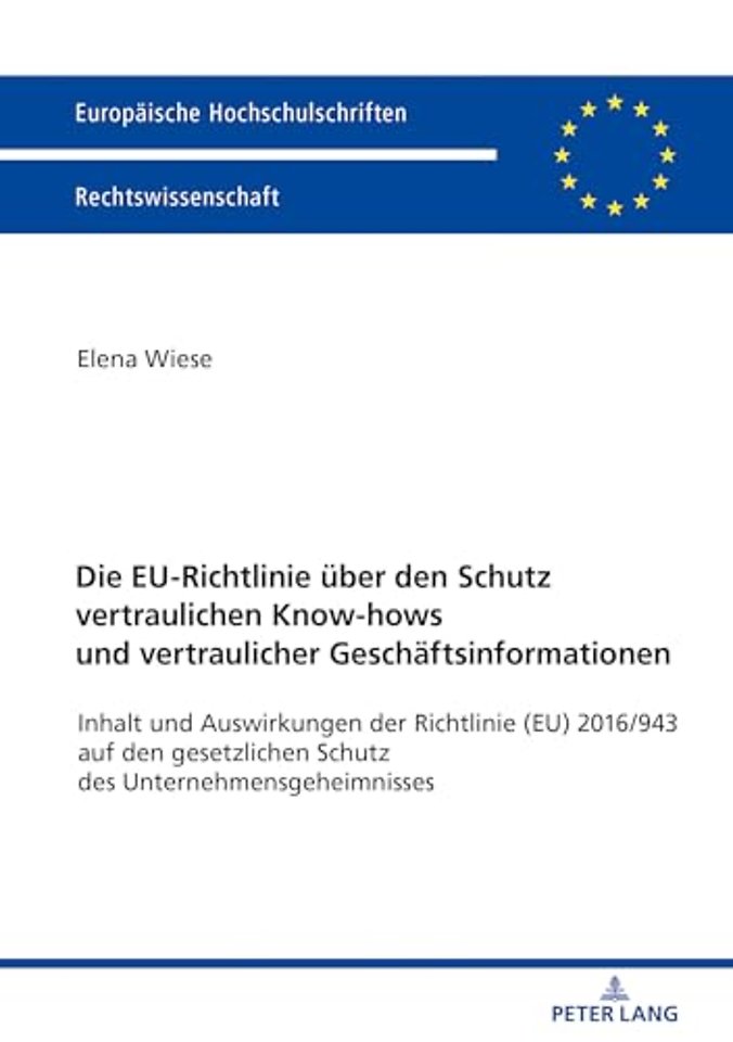 Die EU-Richtlinie ueber den Schutz vertraulichen Know-hows und vertraulicher Geschaeftsinformationen