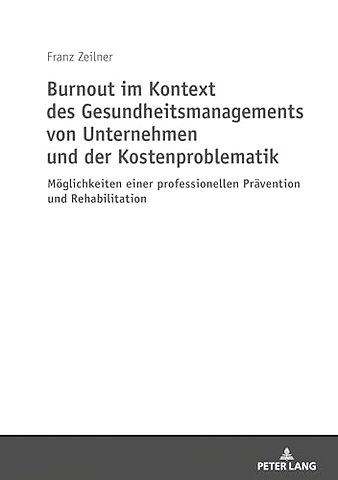 Burnout Im Kontext Des Gesundheitsmanagements Von Unternehmen Und Der Kostenproblematik