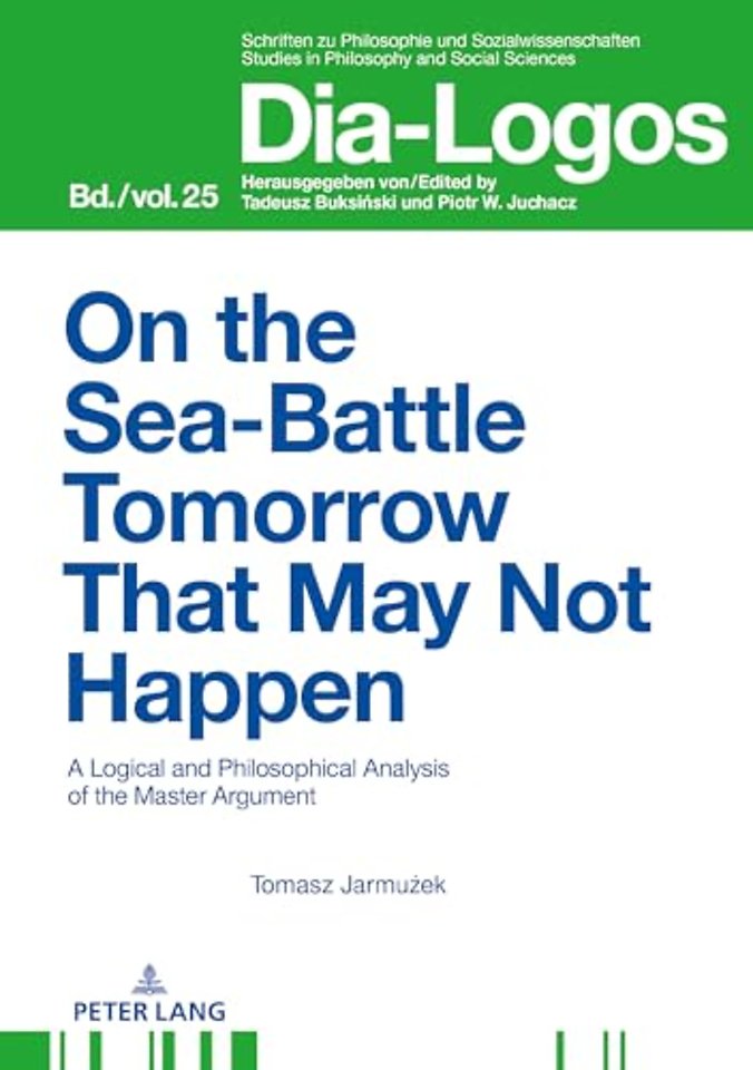On the Sea Battle Tomorrow That May Not Happen