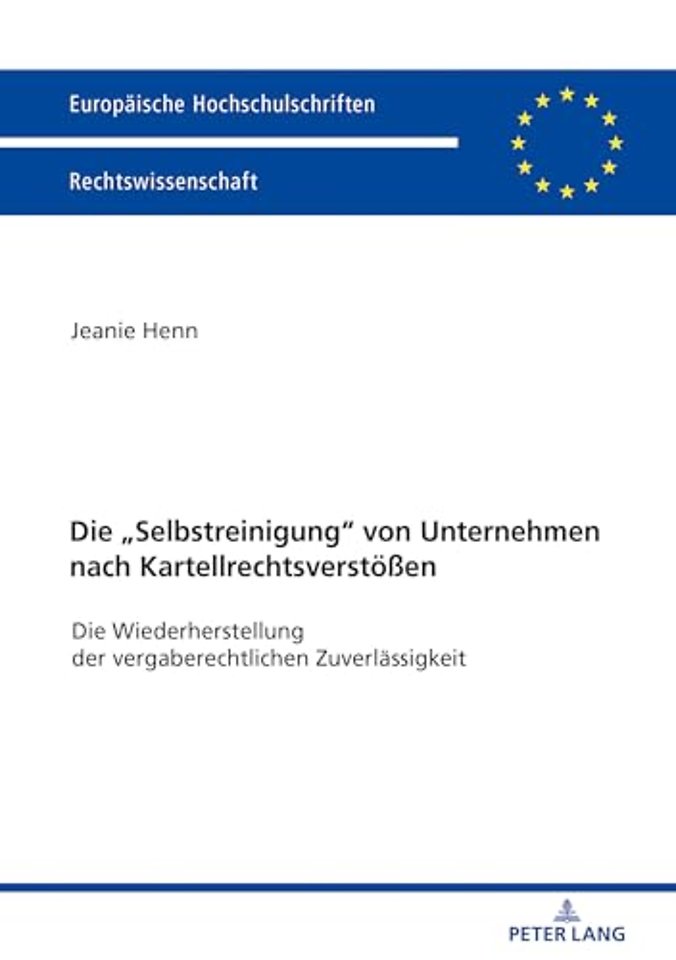Die Selbstreinigung von Unternehmen nach Kartellrechtsverstoeßen