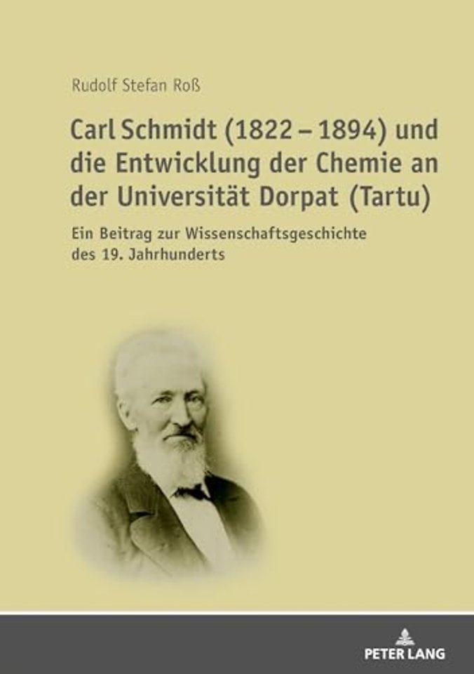 Carl Schmidt (1822 - 1894) Und Die Entwicklung Der Chemie an Der Universitaet Dorpat (Tartu)
