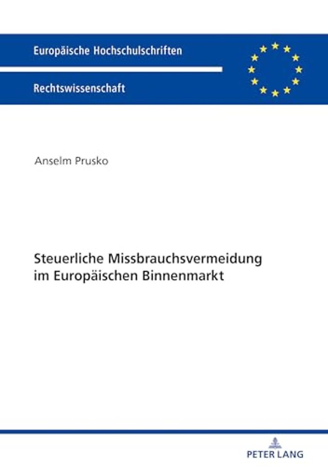 Steuerliche Missbrauchsvermeidung im Europaeischen Binnenmarkt