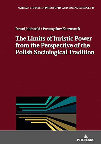 The Limits of Juristic Power from the Perspective of the Polish Sociological Tradition