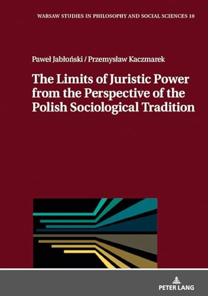 The Limits of Juristic Power from the Perspective of the Polish Sociological Tradition