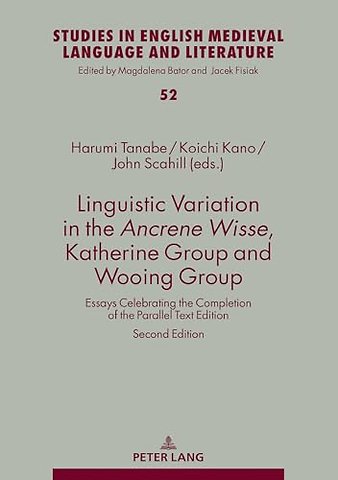 Linguistic Variation in the Ancrene Wisse, Katherine Group and Wooing Group