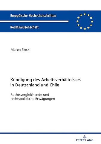 Die Kuendigung des Arbeitsverhaeltnisses in Deutschland und Chile