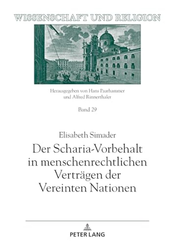 Der Scharia-Vorbehalt in menschenrechtlichen Vertraegen der Vereinten Nationen