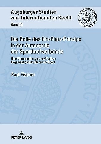 Die Rolle Des Ein-Platz-Prinzips in Der Autonomie Der Sportfachverbaende
