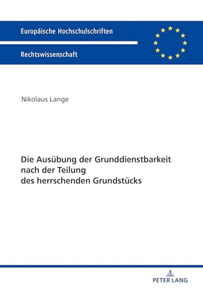 Die Ausuebung Der Grunddienstbarkeit Nach Der Teilung Des Herrschenden Grundstuecks