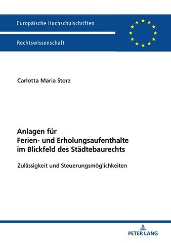 Anlagen fuer Ferien- und Erholungsaufenthalte im Blickfeld des Staedtebaurechts