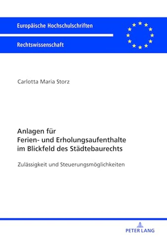 Anlagen fuer Ferien- und Erholungsaufenthalte im Blickfeld des Staedtebaurechts
