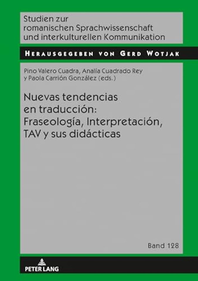 Nuevas Tendencias En Traduccion: Fraseologia, Interpretacion, Tav Y Sus Didacticas