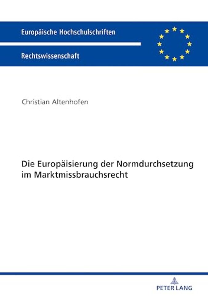 Die Europaeisierung der Normdurchsetzung im Marktmissbrauchsrecht