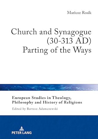 Church and Synagogue (30-313 AD)
