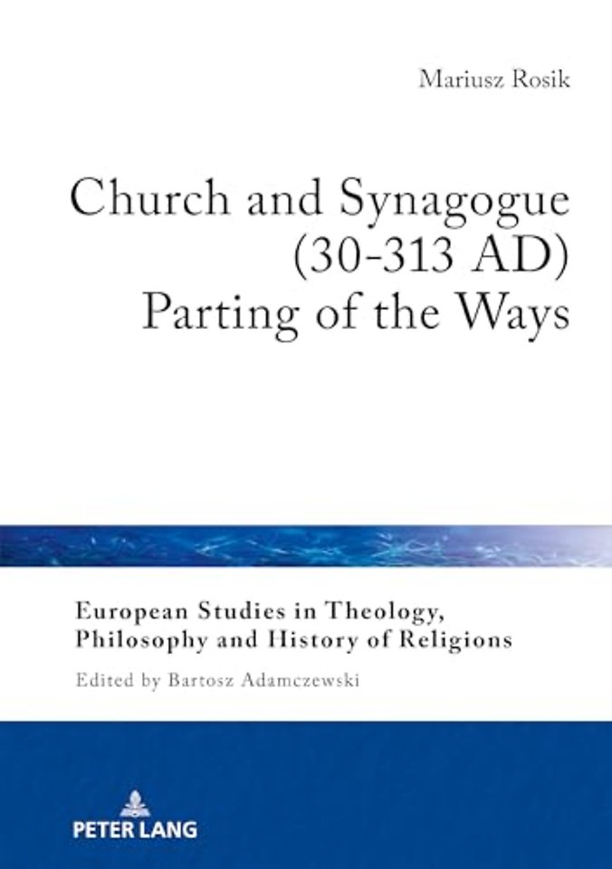 Church and Synagogue (30-313 AD)
