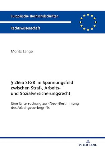 § 266a StGB Im Spannungsfeld Zwischen Straf-, Arbeits- Und Sozialversicherungsrecht