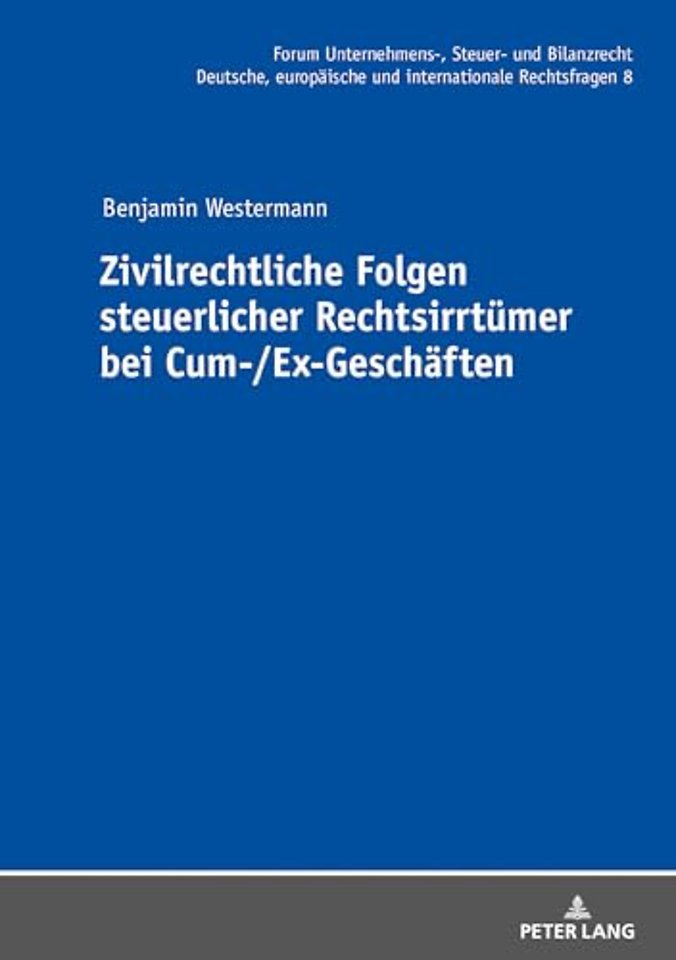 Zivilrechtliche Folgen steuerlicher Rechtsirrtuemer bei Cum-/Ex-Geschaeften