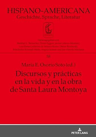 Discursos Y Practicas En La Vida Y En La Obra de Santa Laura Montoya