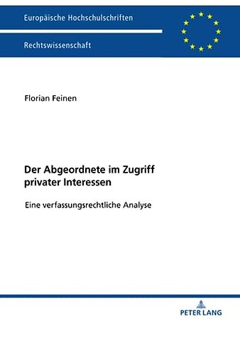 Der Abgeordnete im Zugriff privater Interessen