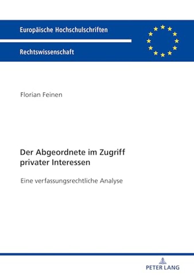 Der Abgeordnete im Zugriff privater Interessen