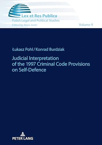Judicial Interpretation of the 1997 Criminal Code Provisions on Self-Defence