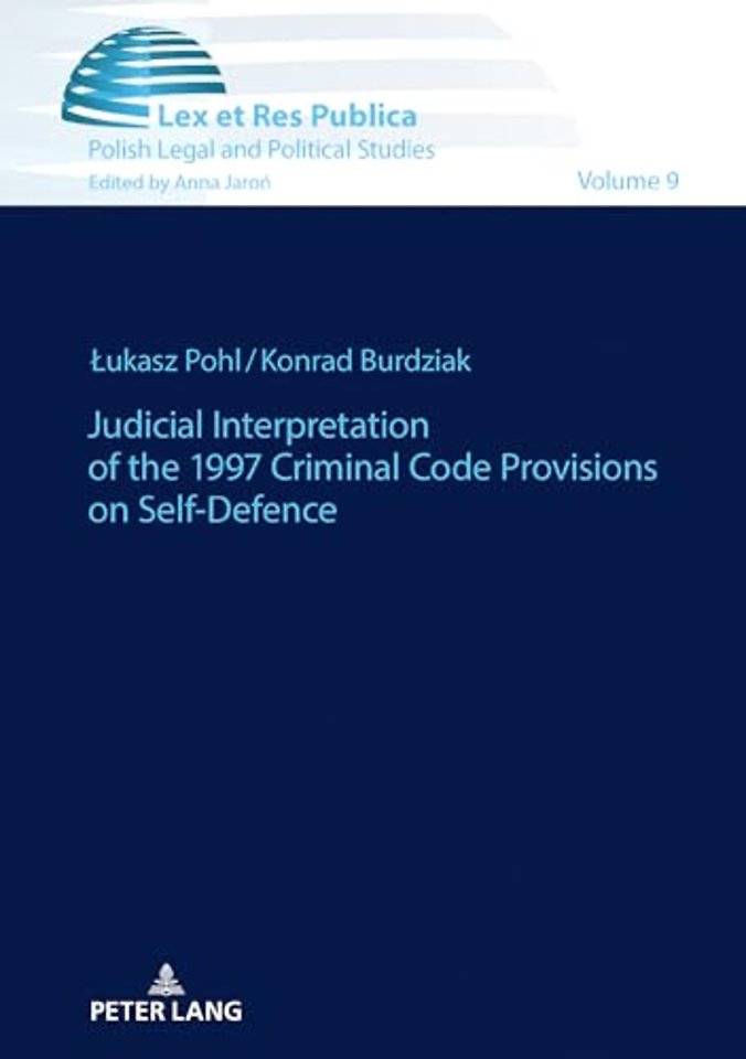 Judicial Interpretation of the 1997 Criminal Code Provisions on Self-Defence