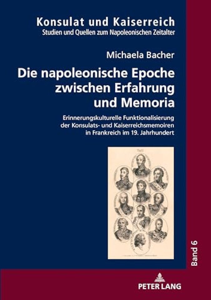 Die napoleonische Epoche zwischen Erfahrung und Memoria