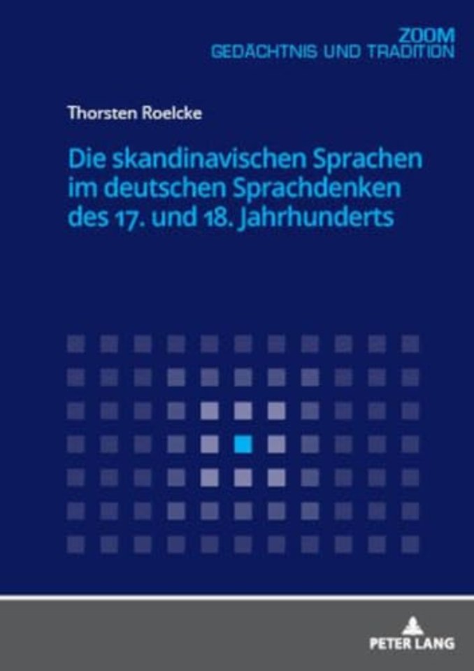 Die Skandinavischen Sprachen Im Deutschen Sprachdenken Des 17. Und 18. Jahrhunderts