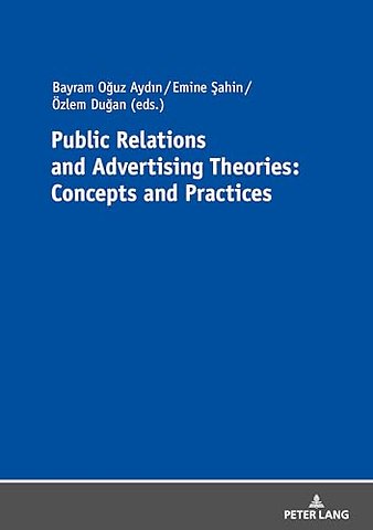 Public Relations and Advertising Theories: Concepts and Practices