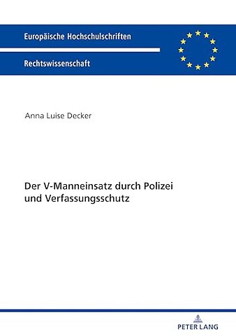Der V-Manneinsatz durch Polizei und Verfassungsschutz