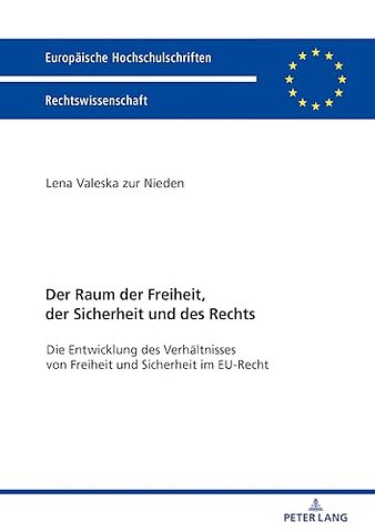 Der Raum Der Freiheit, Der Sicherheit Und Des Rechts