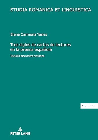 Tres Siglos de Cartas de Lectores En La Prensa Espanola
