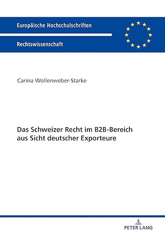 Das Schweizer Recht im B2B-Bereich aus Sicht deutscher Exporteure
