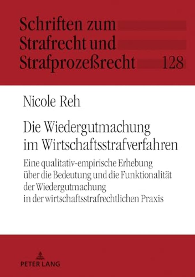Die Wiedergutmachung Im Wirtschaftsstrafverfahren
