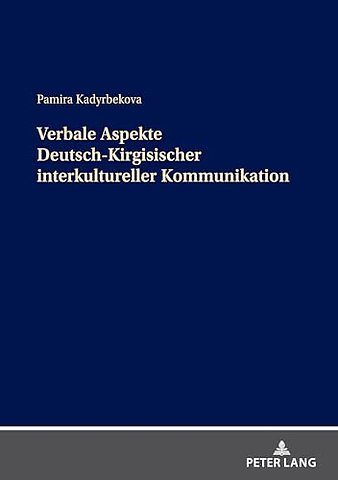 Verbale Aspekte Deutsch-Kirgisischer interkultureller Kommunikation