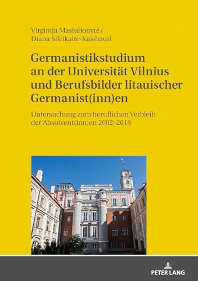 Germanistikstudium an der Universitaet Vilnius und Berufsbilder litauischer Germanist(inn)en