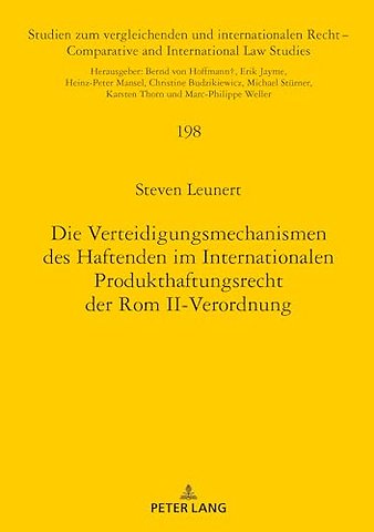 Die Verteidigungsmechanismen Des Haftenden Im Internationalen Produkthaftungsrecht Der ROM II-Verordnung