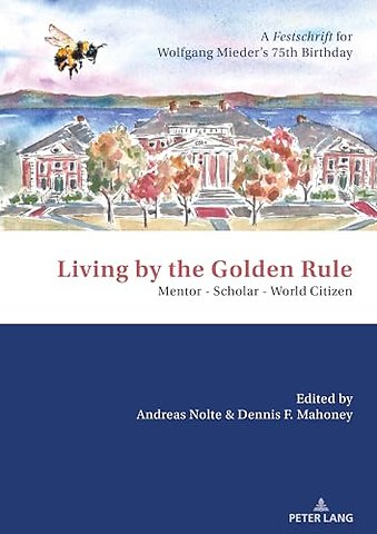Living by the Golden Rule: Mentor – Scholar – World Citizen