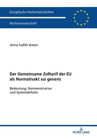 Der Zolltarif der Europaeischen Union als Normativakt sui generis
