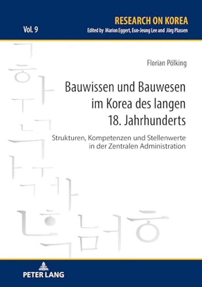 Bauwissen und Bauwesen im Korea des langen 18. Jahrhunderts