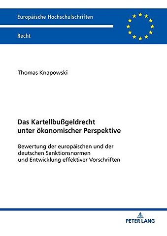Das Kartellbußgeldrecht unter oekonomischer Perspektive