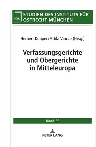 Verfassungsgerichte Und Obergerichte in Mitteleuropa