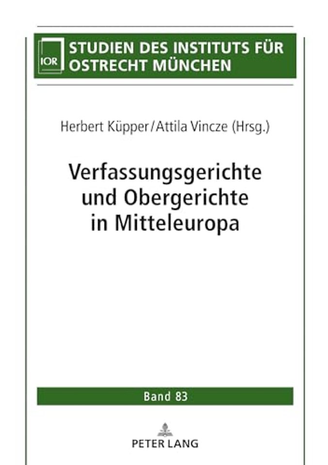 Verfassungsgerichte Und Obergerichte in Mitteleuropa