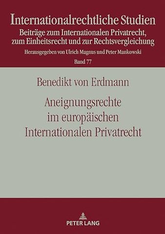 Aneignungsrechte im europaeischen Internationalen Privatrecht