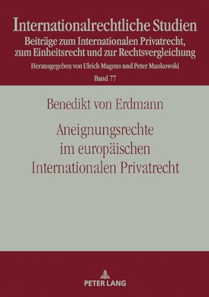Aneignungsrechte im europaeischen Internationalen Privatrecht