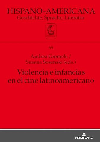 Violencia E Infancias En El Cine Latinoamericano