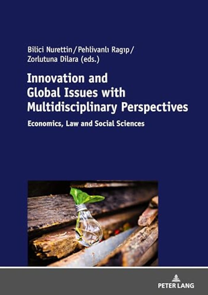 Innovation and Global Issues with Multidisciplinary Perspectives
