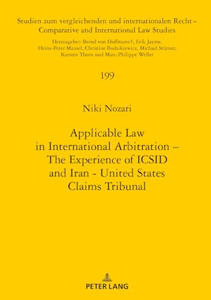 Applicable Law in International Arbitration – The Experience of ICSID and Iran-United States Claims Tribunal