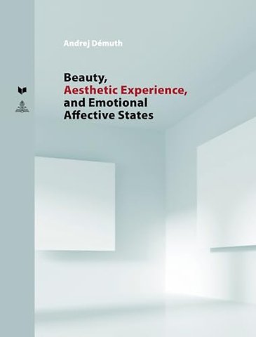 Beauty, Aesthetic Experience, and Emotional Affective States